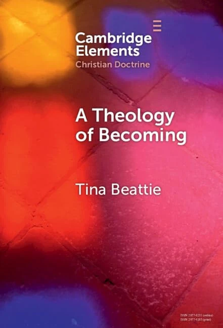 A Theology of Becoming: Body, Blood, Birth, and Sacrament (Elements in Christian Doctrine)