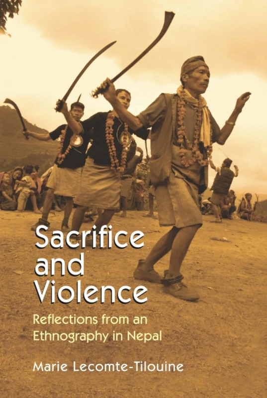 Sacrifice and Violence: Reflections from an Ethnography in Nepal