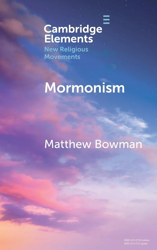 Mormonism (Elements in New Religious Movements)