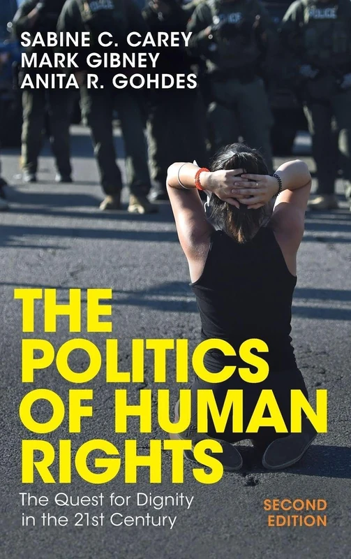 The Politics of Human Rights: The Quest for Dignity in the 21st Century