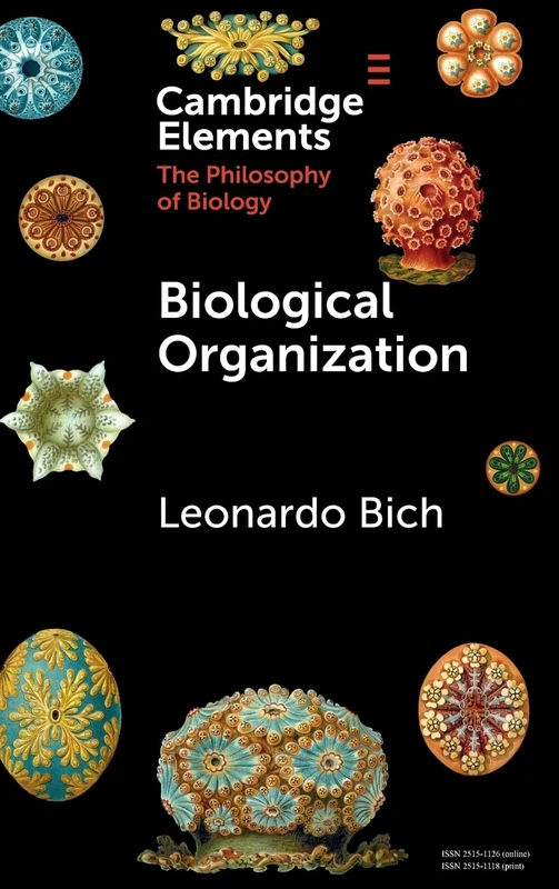 Biological Organization (Elements in the Philosophy of Biology)
