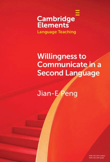 Willingness to Communicate in a Second Language (Elements in Language Teaching)