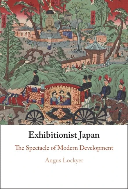 Exhibitionist Japan: The Spectacle of Modern Development