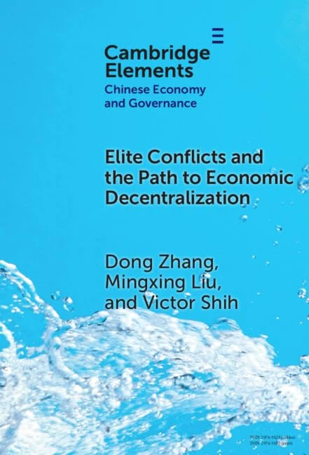 Elite Conflicts and the Path to Economic Decentralization (Elements in Chinese Economy and Governance)
