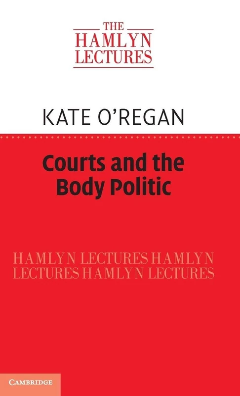 Courts and the Body Politic (The Hamlyn Lectures)