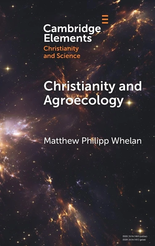 Christianity and Agroecology (Elements of Christianity and Science)