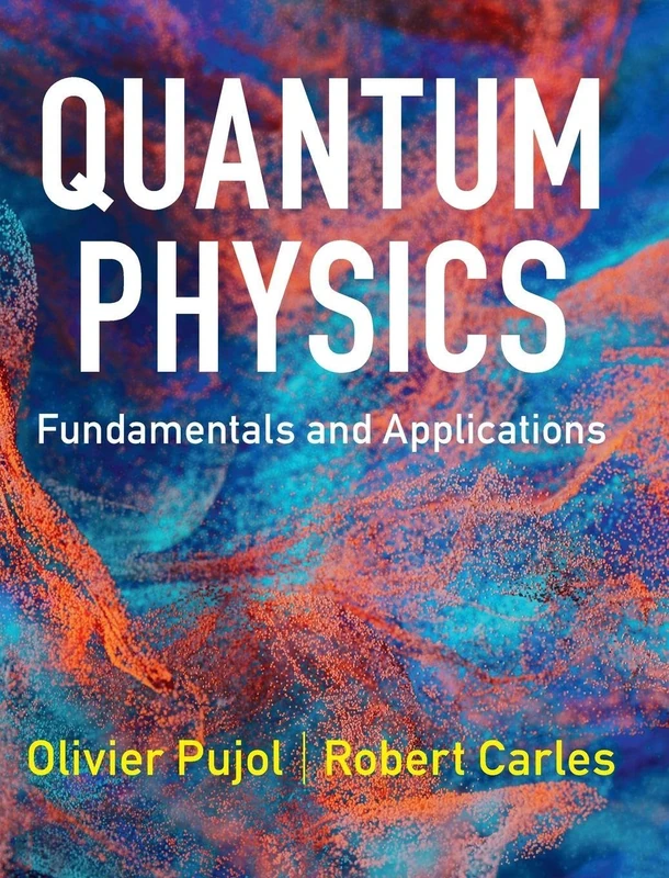Quantum Physics: Fundamentals and Applications