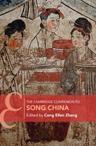 The Cambridge Companion to Song China (Cambridge Companions to History)