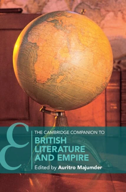 The Cambridge Companion to British Literature and Empire (Cambridge Companions to Literature)