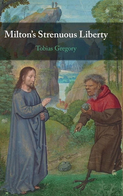 Milton's Strenuous Liberty