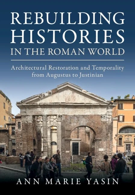Rebuilding Histories in the Roman World - Cambridge University Press