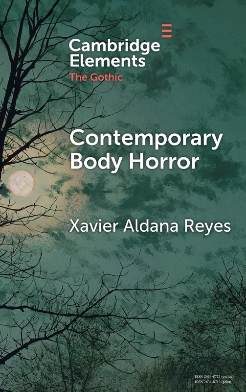 Contemporary Body Horror (Elements in the Gothic)