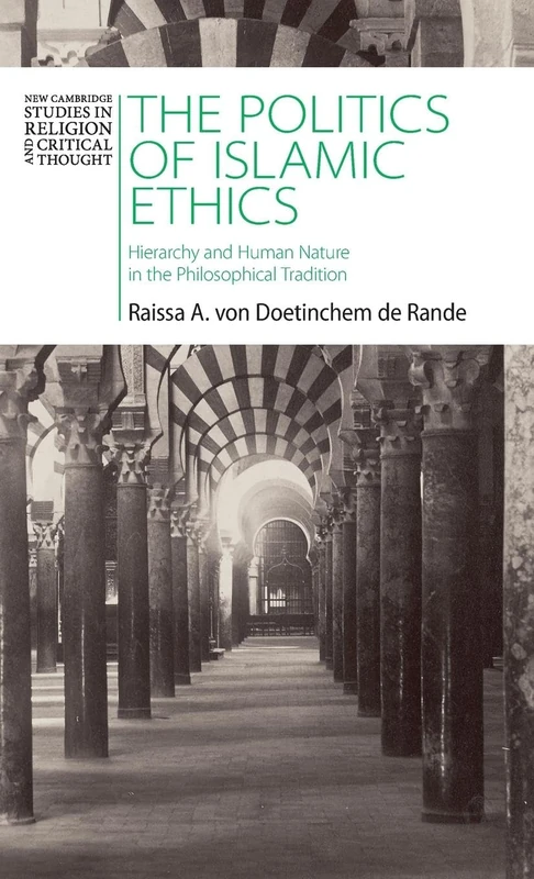 The Politics of Islamic Ethics: Hierarchy and Human Nature in the Philosophical Tradition (New Cambridge Studies in Religion and Critical Thought) - Image 1