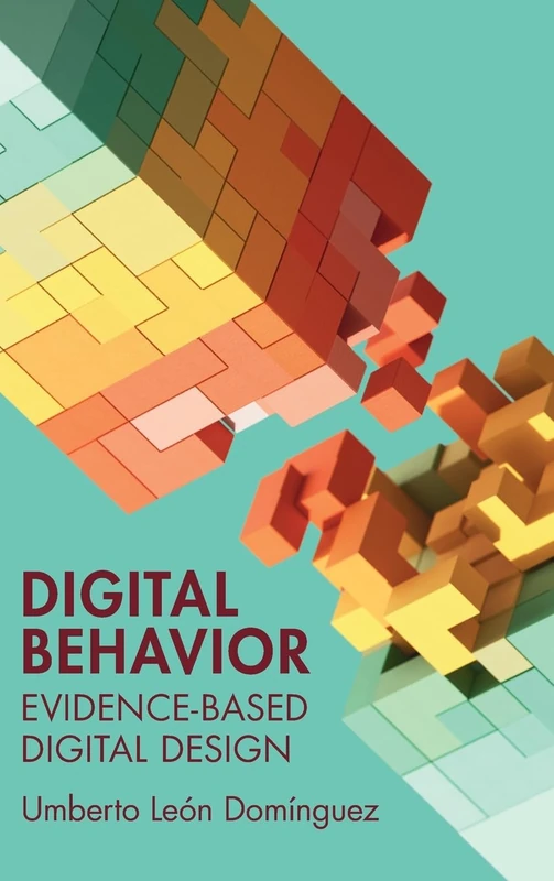 Digital Behavior: Evidence-Based Digital Design