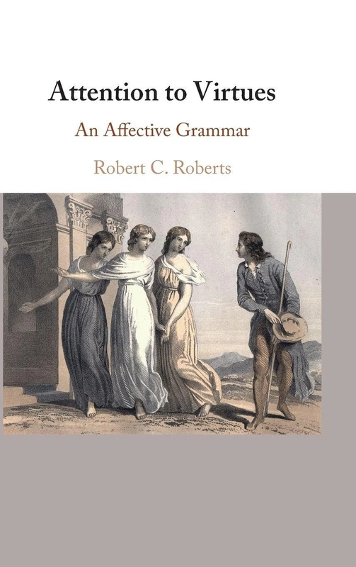 Attention to Virtues: An Affective Grammar