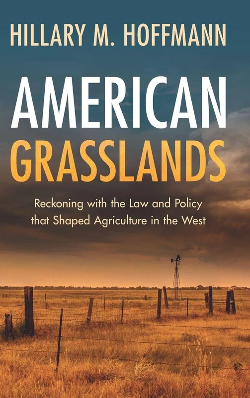 American Grasslands: Reckoning with the Law and Policy that Shaped Agriculture in the West - Image 1