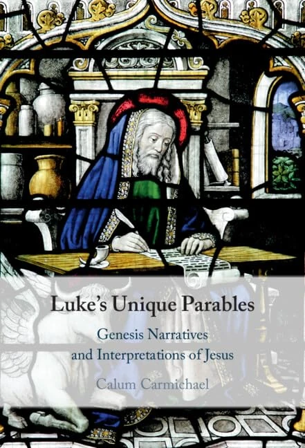 Luke's Unique Parables: Genesis Narratives and Interpretations of Jesus