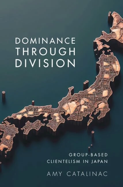 Dominance Through Division: Group-Based Clientelism in Japan (Political Economy of Institutions and Decisions)