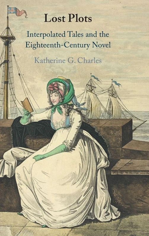 Lost Plots: Interpolated Tales and the Eighteenth-Century Novel