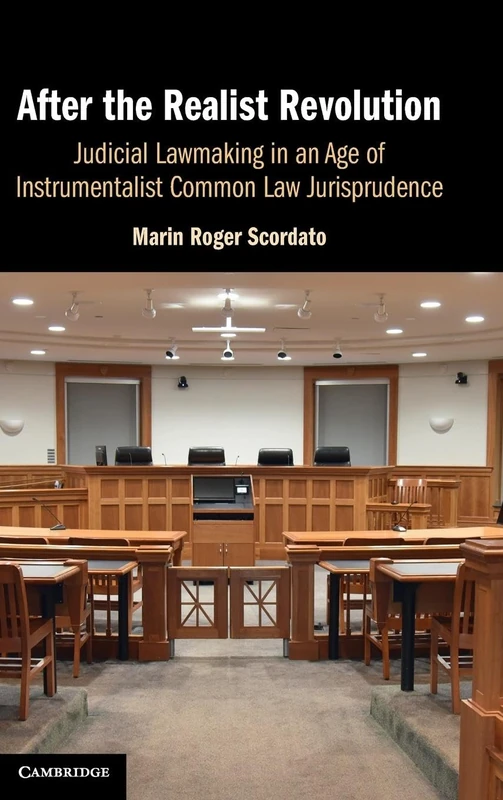 After the Realist Revolution: Judicial Lawmaking in an Age of Instrumentalist Common Law Jurisprudence