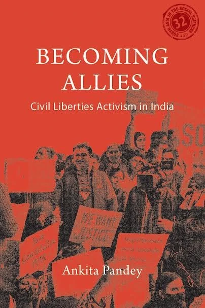 Becoming Allies: Civil Liberties Activism in India (South Asia in the Social Sciences)