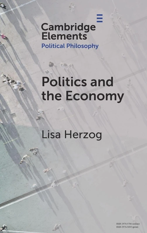 Politics and the Economy (Elements in Political Philosophy)
