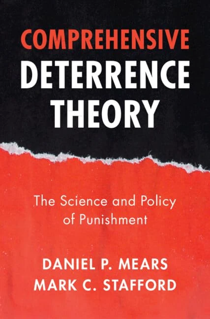 Comprehensive Deterrence Theory: The Science and Policy of Punishment