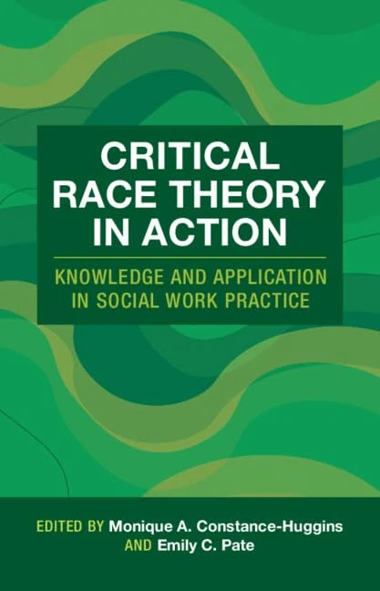 Critical Race Theory in Action: Knowledge and Application in Social Work Practice