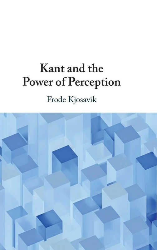 Kant and the Power of Perception