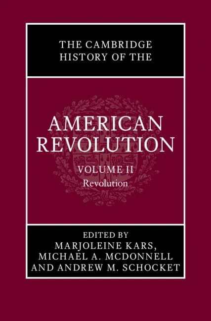 The Cambridge History of the American Revolution: Volume 2, Revolution