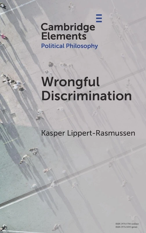 Wrongful Discrimination (Elements in Political Philosophy)