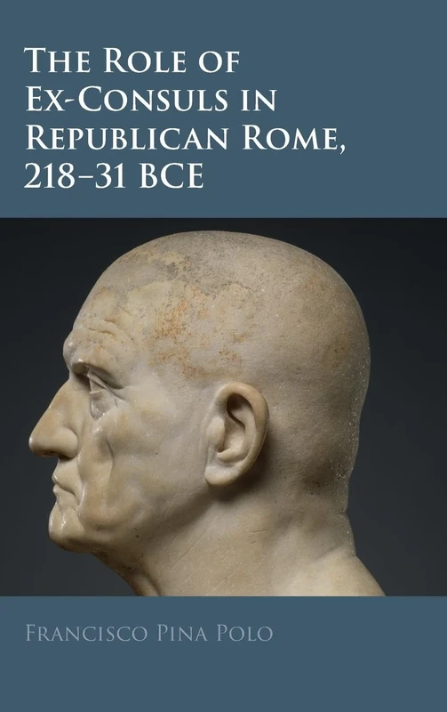 The Role of Ex-Consuls in Republican Rome, 218–31 BCE - Image 1