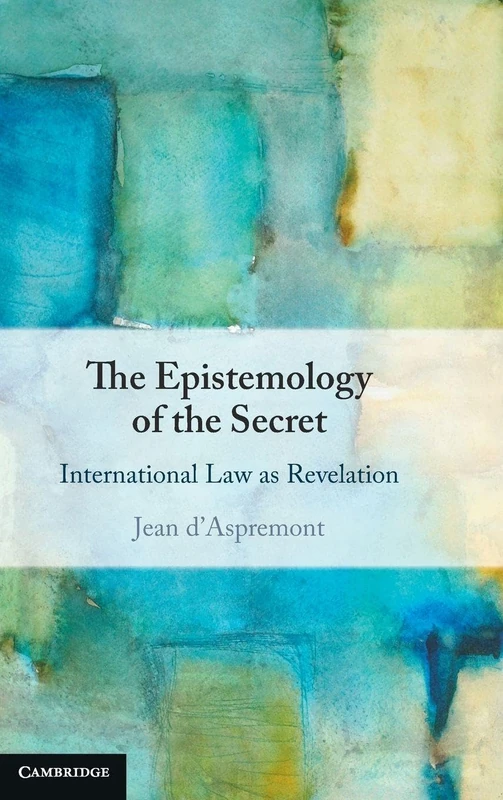 The Epistemology of the Secret: International Law as Revelation