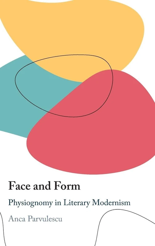 Face and Form: Physiognomy in Literary Modernism