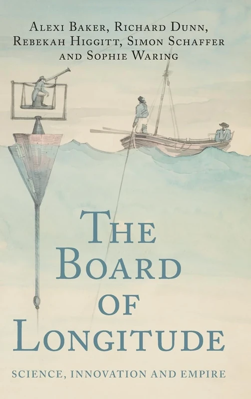 The Board of Longitude: Science, Innovation and Empire