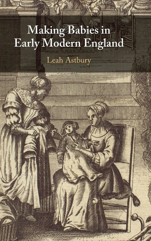 Making Babies in Early Modern England