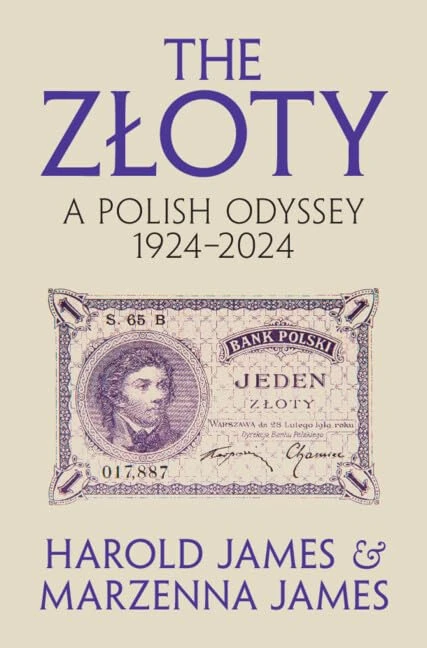 The Złoty: A Polish Odyssey 1924–2024 (Studies in Macroeconomic History)