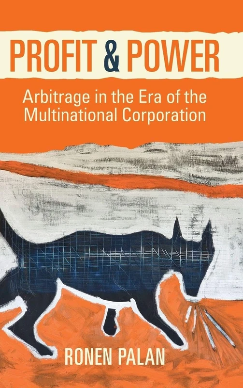 Profit and Power: Arbitrage in the Era of the Multinational Corporation