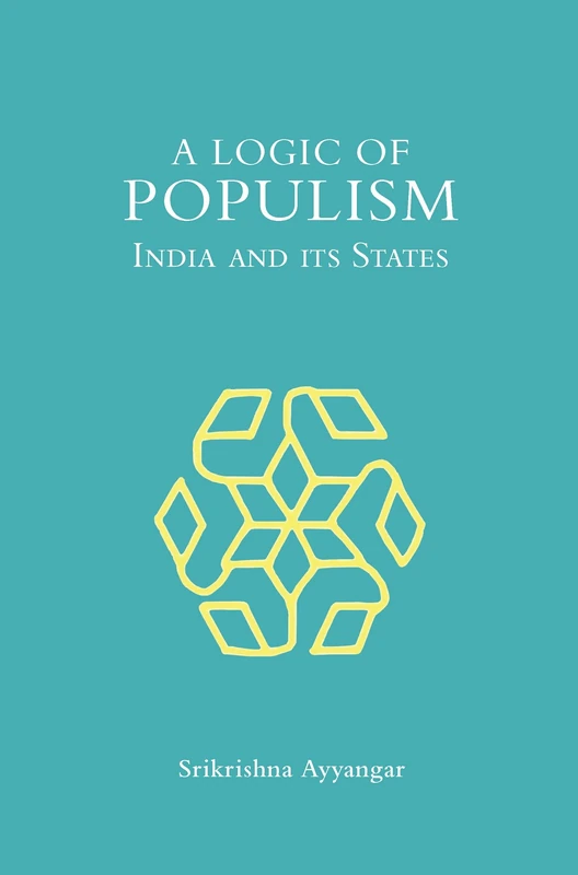 A Logic of Populism: India and Its States