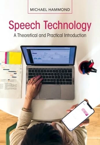 Speech Technology: A Theoretical and Practical Introduction