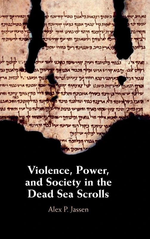 Violence, Power, and Society in the Dead Sea Scrolls