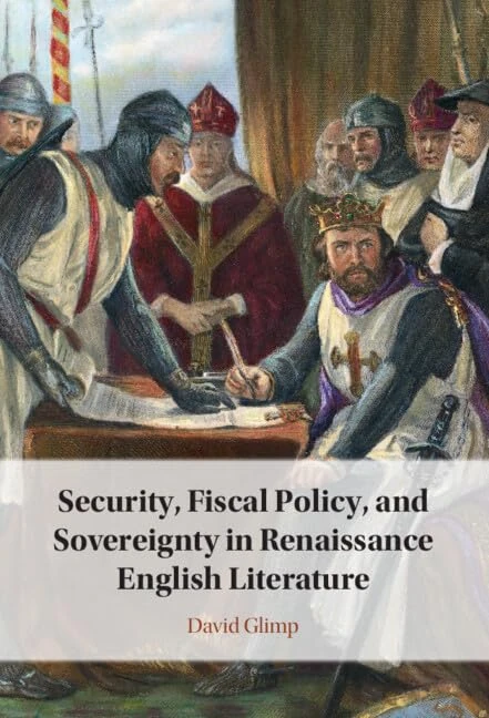 Security, Fiscal Policy, and Sovereignty in Renaissance English Literature