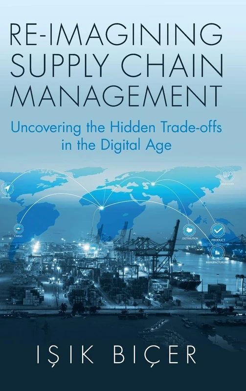 Re-Imagining Supply Chain Management: Uncovering the Hidden Trade-offs in the Digital Age
