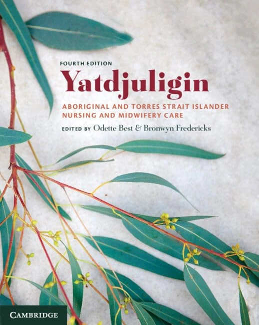 Yatdjuligin: Aboriginal and Torres Strait Islander Nursing and Midwifery Care