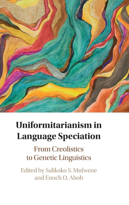 Cambridge Uniformitarianism in Language Speciation Book