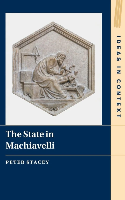 The State in Machiavelli (Ideas in Context) - Cambridge Press - Image 1