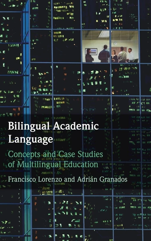 Bilingual Academic Language: Concepts and Case Studies of Multilingual Education
