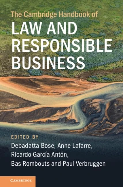 The Cambridge Handbook of Law and Responsible Business: Legal Strategies for Sustainability in Global Value Chains