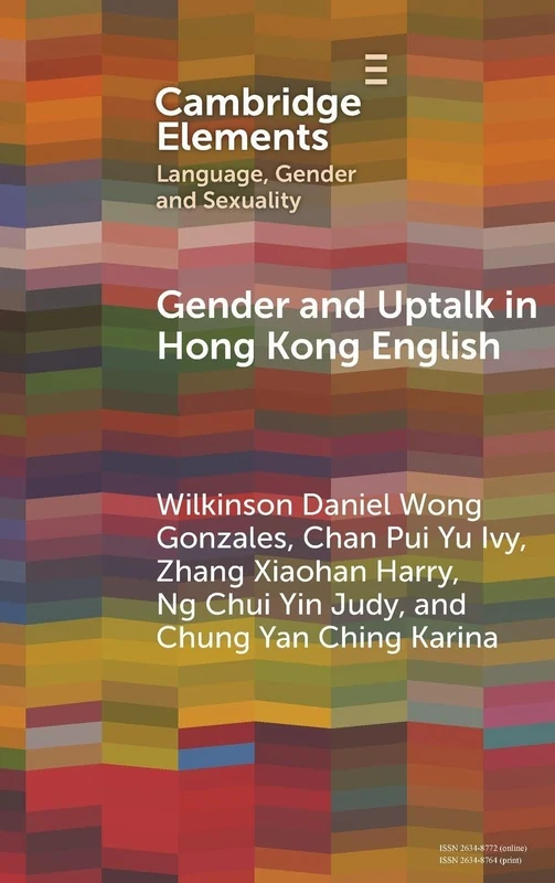 Gender and Uptalk in Hong Kong English (Elements in Language, Gender and Sexuality)