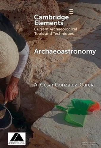 Archaeoastronomy: Data Collection and Analysis (Elements in Current Archaeological Tools and Techniques)